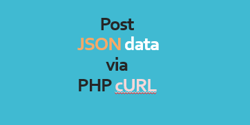 Post JSON data via PHP cURL